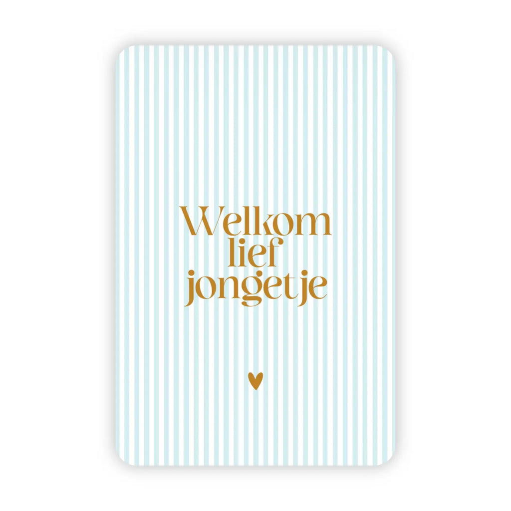 Wenskaart welkom lief